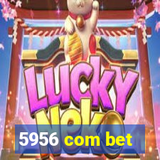 5956 com bet